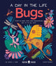Book cover of: Bugs (A Day in the Life). By: Jessica L. Ware