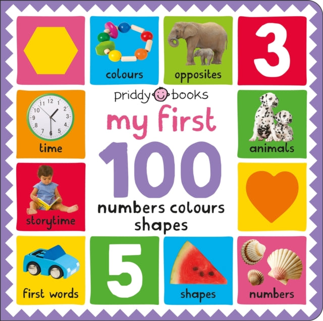 Book cover of: My First 100: Numbers, Colours, Shapes. By: Priddy Books