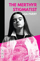 Book cover of: Merthyr Stigmatist (NHB Modern Plays). By: Lisa Parry