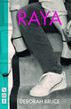 Book cover of: Raya. By: Deborah Bruce