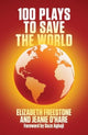 Book cover of: 100 Plays to Save the World. By: Elizabeth Freestone