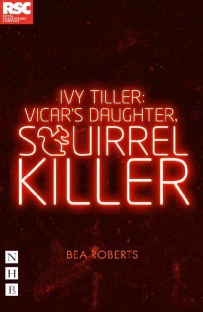 Book cover of: Ivy Tiller: Vicar's Daughter, Squirrel Killer. By: Bea Roberts