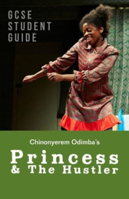 Princess & The Hustler: The GCSE Study Guide 9781839041372 Alicia Pope