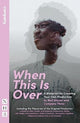 Book cover of: When This Is Over. By: Ned Glasier