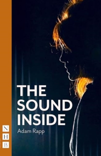 Book cover of: Sound Inside. By: Adam Rapp