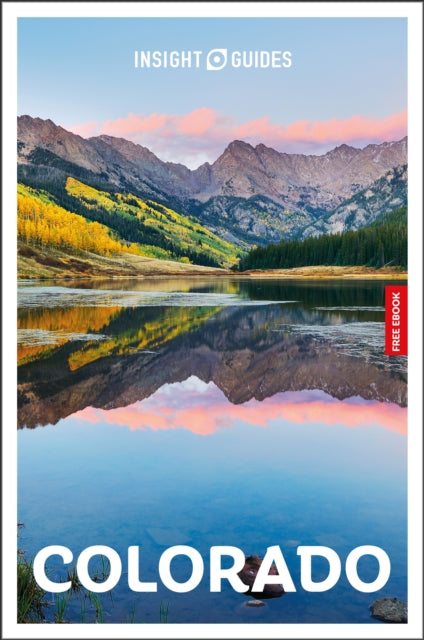 Insight Guides Colorado: Travel Guide with eBook 9781839053795 Insight Guides