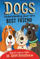 Dogs: Understanding Your Very Best Friend 9781839130878 John W. S. Bradshaw