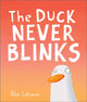 Duck Never Blinks 9781839132476 Alex Latimer