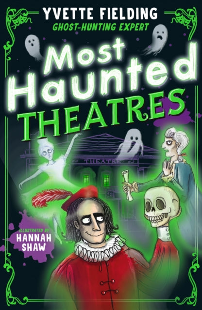 Book cover of: Most Haunted Theatres. By: Yvette FIELDING
