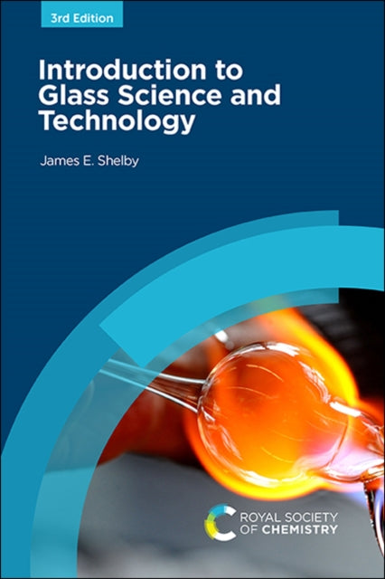 Book cover of: Introduction to Glass Science and Technology. By: James E. Shelby