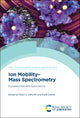 Book cover of: Ion Mobility-Mass Spectrometry. By: Alison E. Ashcroft