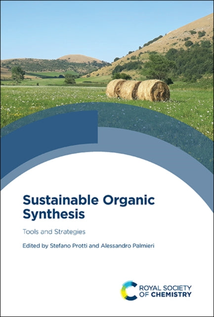 Book cover of: Sustainable Organic Synthesis. By: Stefano Protti