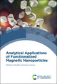 Book cover of: Analytical Applications of Functionalized Magnetic Nanoparticles. By: Chaudhery Mustansar Hussain