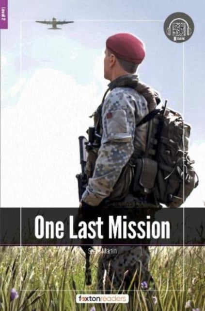 Book cover of: One Last Mission - Foxton Readers Level 2 (600 Headwords CEFR A2-B1) with free online AUDIO