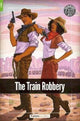 Book cover of: Train Robbery - Foxton Readers Level 1 (400 Headwords CEFR A1-A2) with free online AUDIO