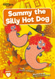 Book cover of: Sammy the Silly Hot Dog. By: Shalini Vallepur