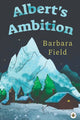 Book cover of: Albert's Ambition. By: Barbara Field