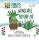 Book cover of: Wilson's Wonderful Adventure. By: Claire Iolanda Roberts