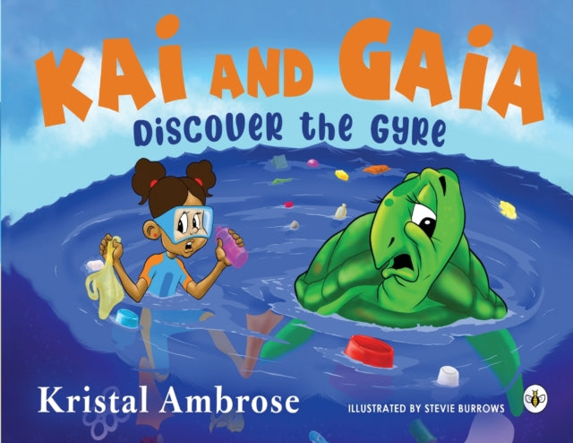 Book cover of: Kai and Gaia Discover The Gyre. By: Kristal Ambrose