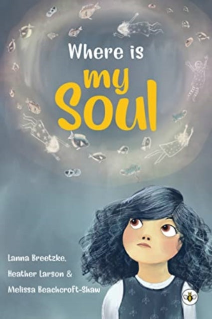 Book cover of: Where is My Soul. By: Lanna Breetzke