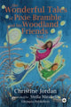Book cover of: Wonderful Tales of Pixie Bramble and his Woodland Friends Vol 2. By: Christine Jordan