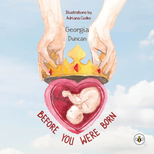 Book cover of: Before You Were Born. By: Georgia Duncan