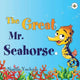 Book cover of: Great Mr Seahorse. By: Noëlle Yochum