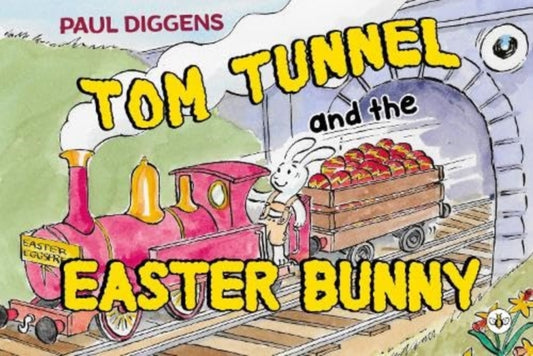 Book cover of: Tom Tunnel and the Easter Bunny