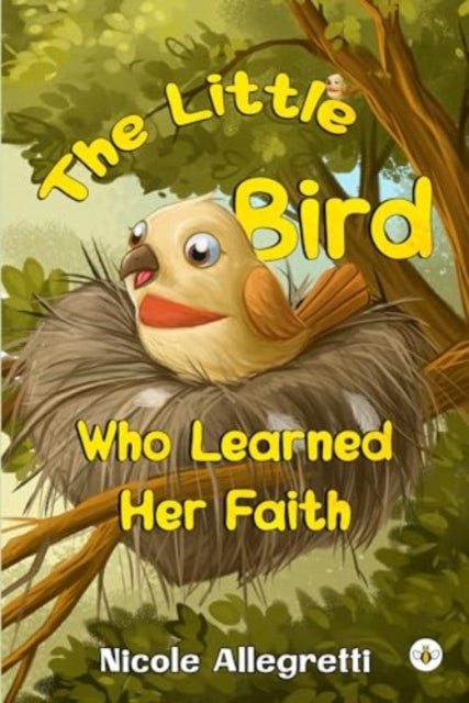 Book cover of: Little Bird Who Learned Her Faith. By: Nicole Allegretti