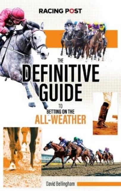 Definitive Guide to Betting on the All-Weather 9781839501111 Rodney Pettinga