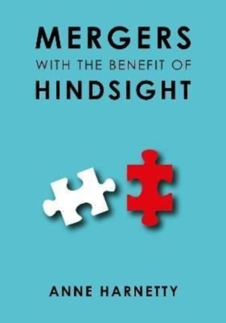 Book cover of: MERGERS WITH THE BENEFIT OF HINDSIGHT
