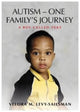 Book cover of: AUTISM - ONE FAMILY'S JOURNEY