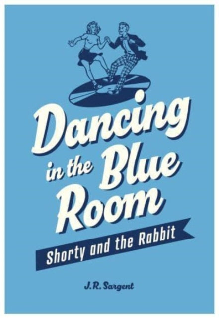 Book cover of: Dancing In The Blue Room. By: J. R. Sargent