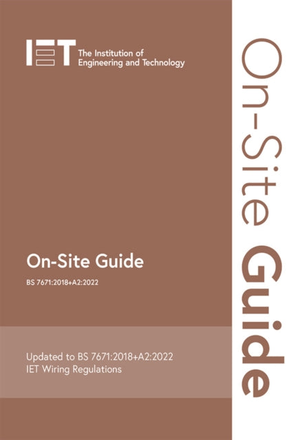 Book cover of: On-Site Guide (BS 7671:2018+A2:2022). By: The Institution of Engineering and Technology