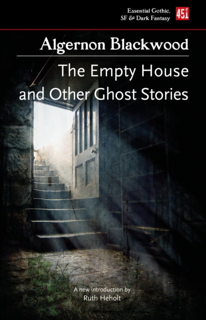 Book cover of: Empty House, and Other Ghost Stories. By: Algernon Blackwood