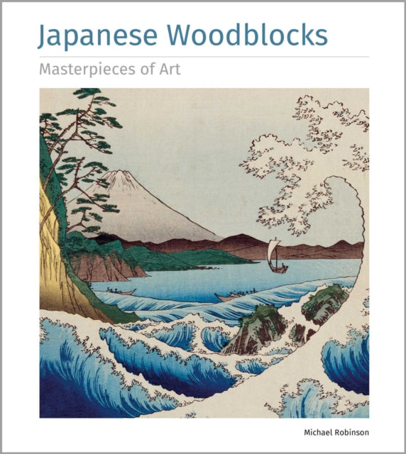 Book cover of: Japanese Woodblocks Masterpieces of Art. By: Michael Robinson