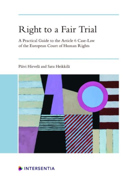 Book cover of: Right to a Fair Trial. By: Päivi Hirvelä