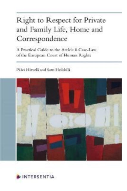 Book cover of: Right to Respect for Private and Family Life, Home and Correspondence. By: Heikkila HIRVELA