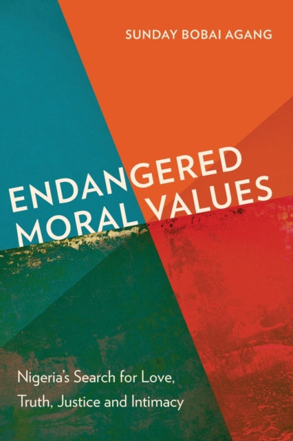 Book cover of: Endangered Moral Values. By: Sunday Bobai Agang