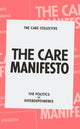 Care Manifesto, The Politics of Interdependence 9781839760969 The Care The Care Collective