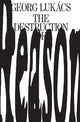 Book cover of: Destruction of Reason. By: Georg Lukacs
