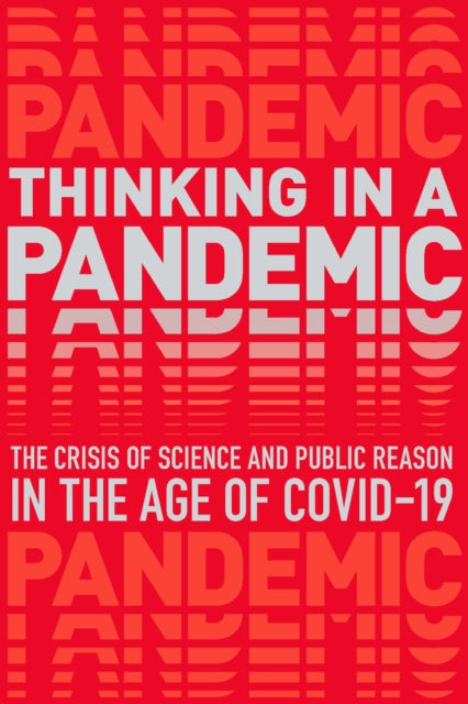 Book cover of: Thinking in a Pandemic. By: Boston Boston Review