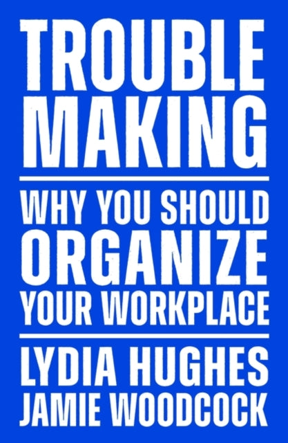 Book cover of: Troublemaking. By: Lydia Hughes