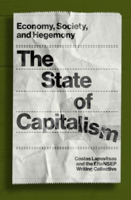 Book cover of: State of Capitalism. By: Costas Lapavitsas