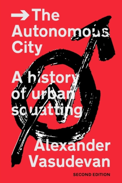 Book cover of: Autonomous City. By: Alexander Vasudevan