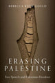 Book cover of: Erasing Palestine. By: Rebecca Gould