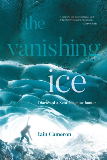 Book cover of: Vanishing Ice. By: Iain Cameron