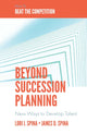 Book cover of: Beyond Succession Planning. By: Lori J. Spina