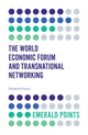 Book cover of: World Economic Forum and Transnational Networking. By: Elizabeth Friesen