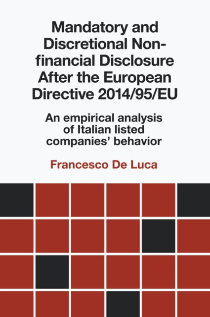Book cover of: Mandatory and Discretional Non-financial Disclosure After the European Directive 2014/95/EU. By: Francesco De Luca